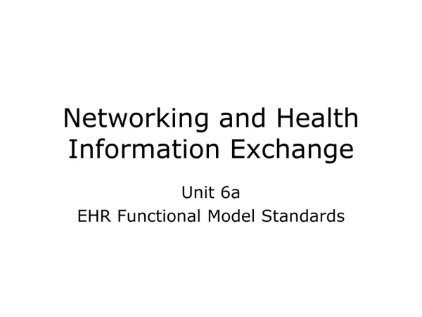 Networking and Health Information Exchange