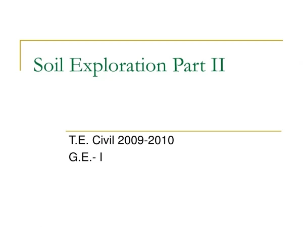 Soil Exploration Part II