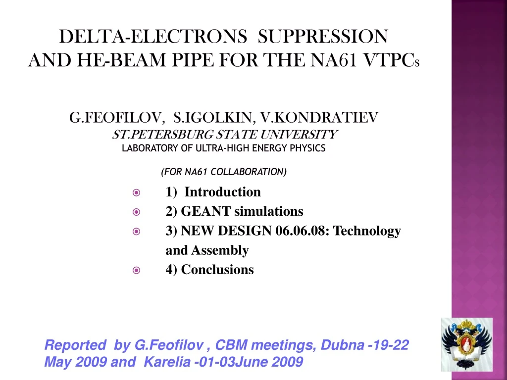 delta electrons suppression and he beam pipe