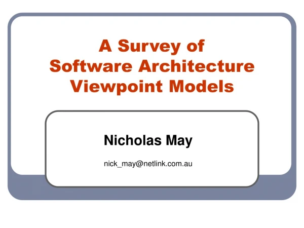 A Survey of  Software Architecture  Viewpoint Models