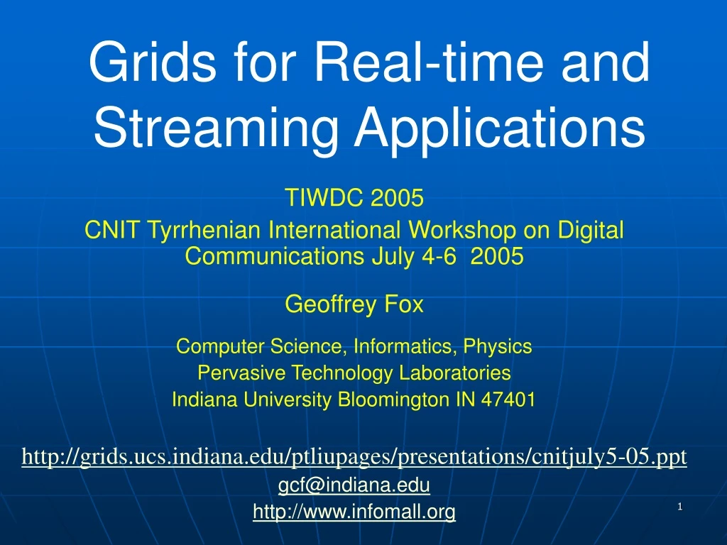 grids for real time and streaming applications