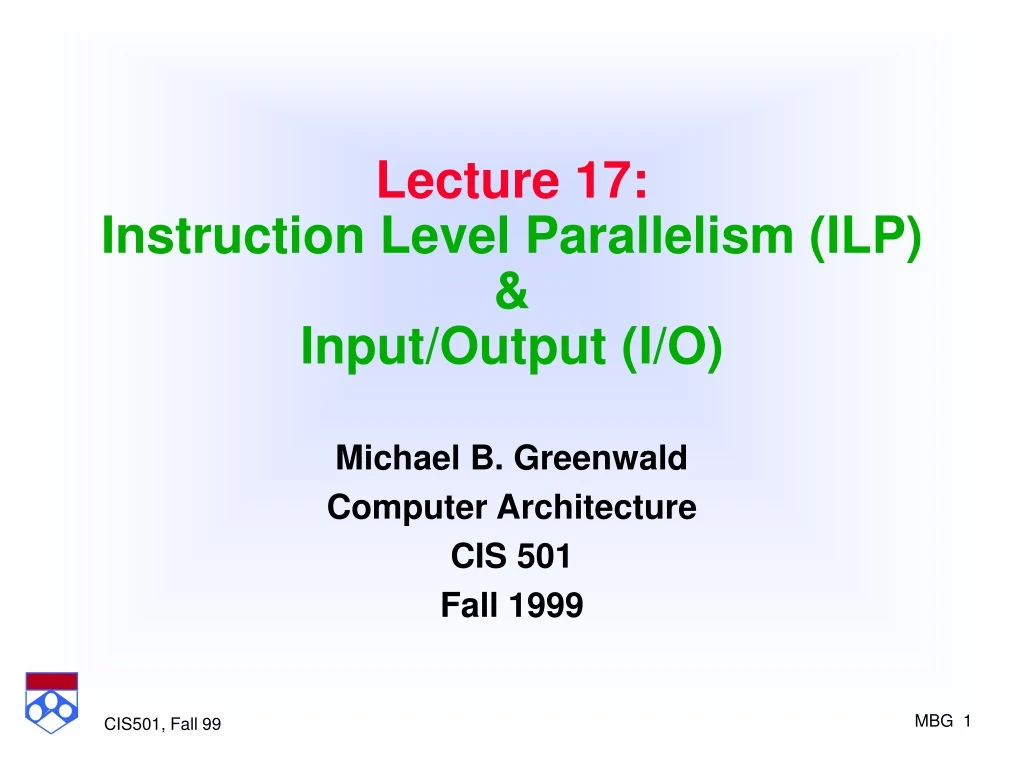 lecture 17 instruction level parallelism ilp input output i o