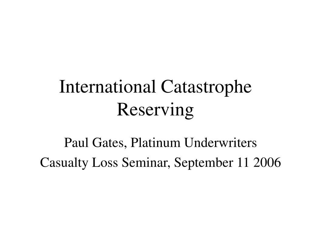 international catastrophe reserving