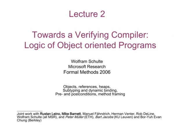 Lecture 2 Towards a Verifying Compiler: Logic of Object oriented Programs
