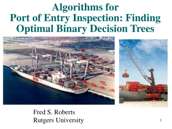 Algorithms for  Port of Entry Inspection: Finding Optimal Binary Decision Trees
