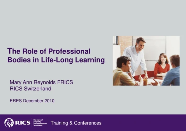 T he Role of Professional  Bodies in Life-Long Learning
