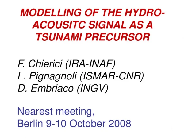 MODELLING OF THE HYDRO-ACOUSITC SIGNAL AS A TSUNAMI PRECURSOR