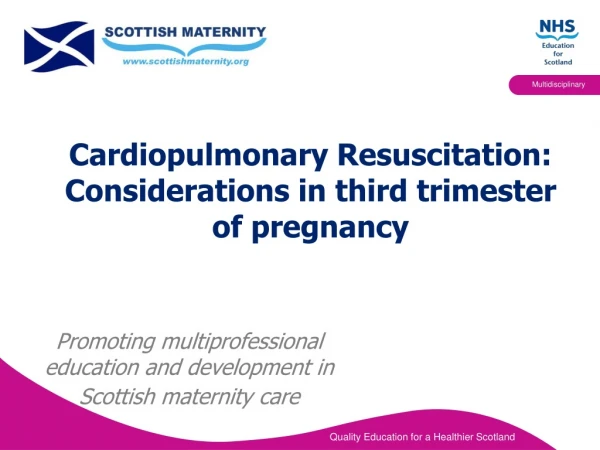 Cardiopulmonary Resuscitation:  Considerations in third trimester  of pregnancy
