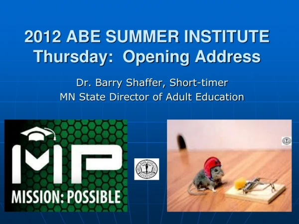 2012 ABE SUMMER INSTITUTE Thursday:  Opening Address