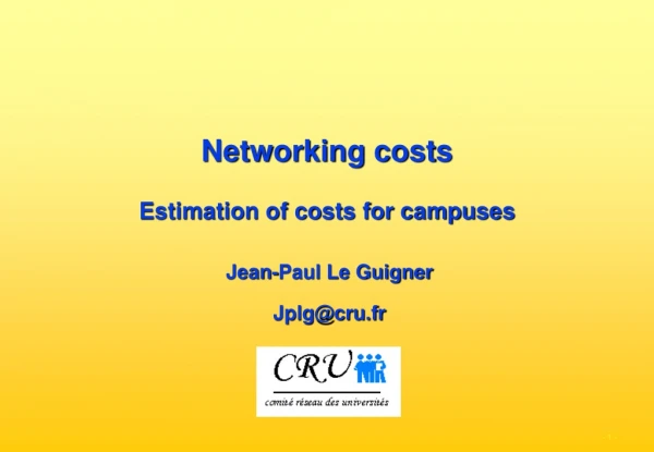 Networking costs  Estimation of costs for campuses