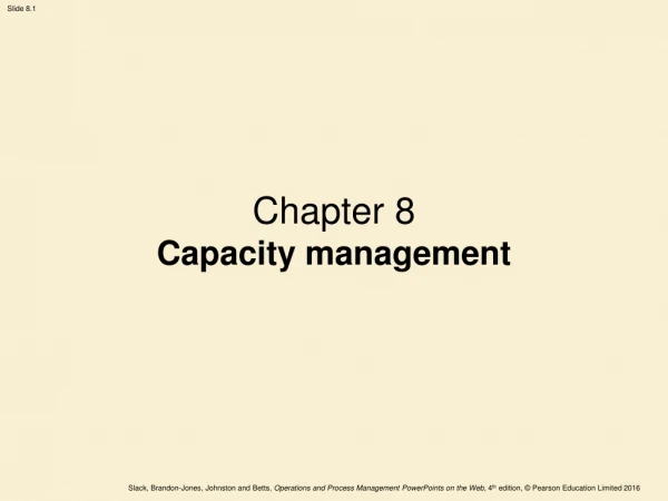 Chapter 8  Capacity management