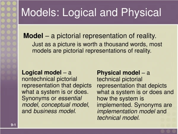Models: Logical and Physical