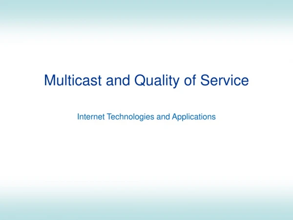 Multicast and Quality of Service