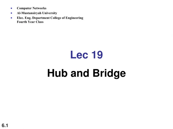 Lec 19 Hub and Bridge
