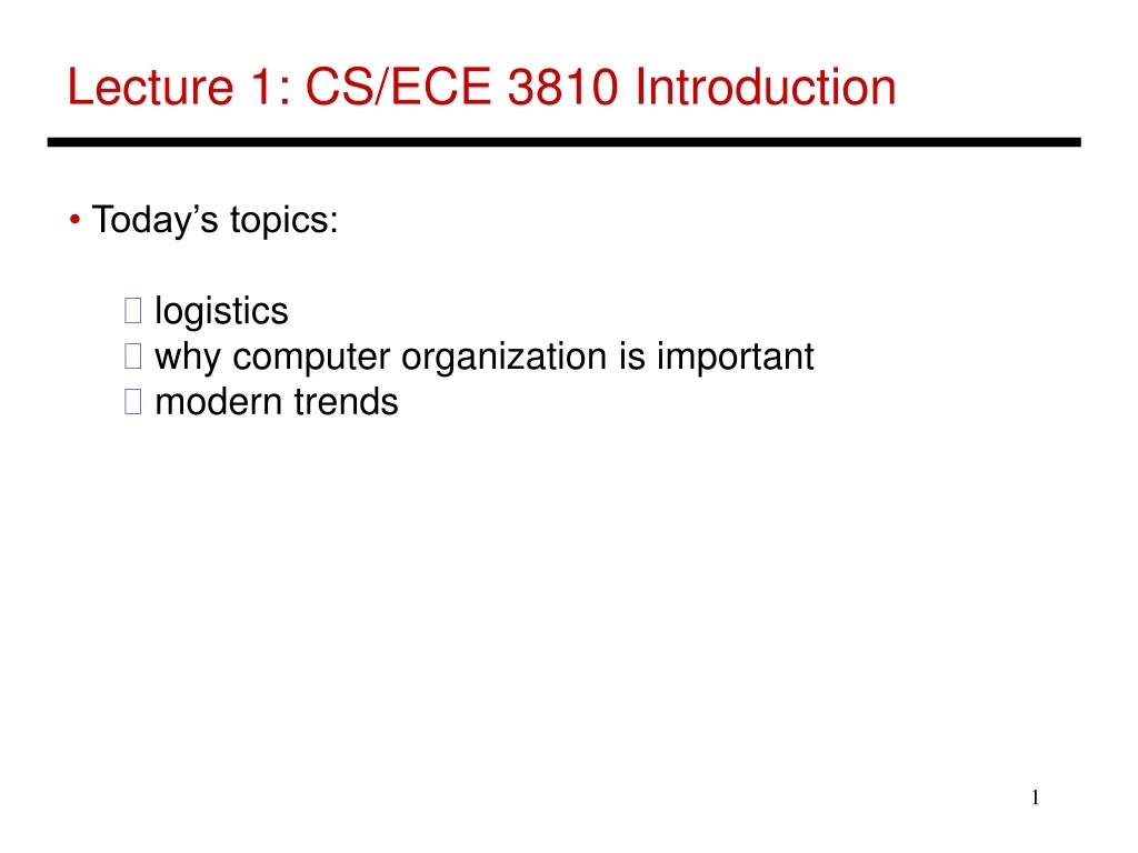 lecture 1 cs ece 3810 introduction