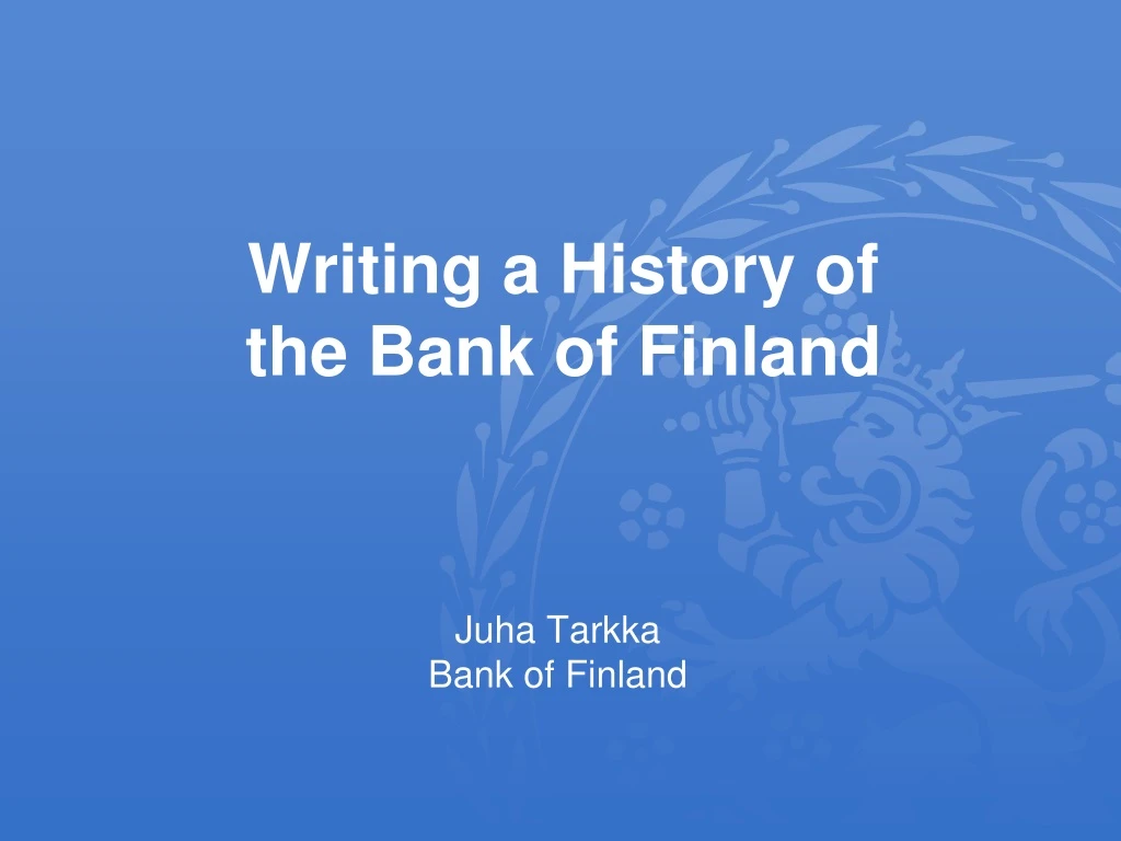 writing a history of the bank of finland