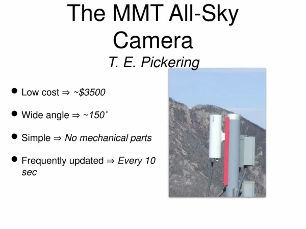The MMT All-Sky Camera T. E. Pickering