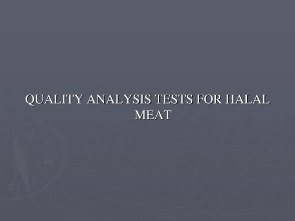 QUALITY ANALYSIS TESTS FOR HALAL MEAT