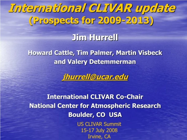 International CLIVAR update (Prospects for 2009-2013)