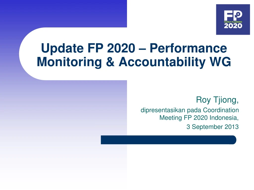 update fp 2020 performance monitoring accountability wg