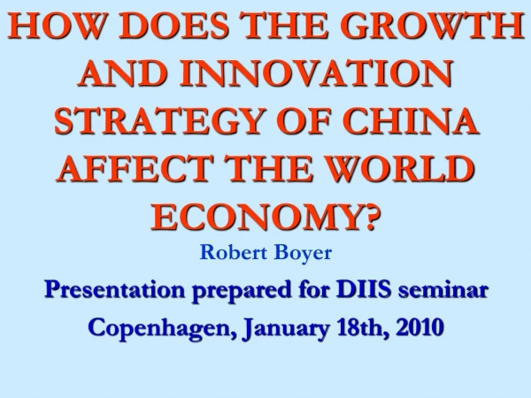 HOW DOES THE GROWTH AND INNOVATION STRATEGY OF CHINA AFFECT THE WORLD ECONOMY?