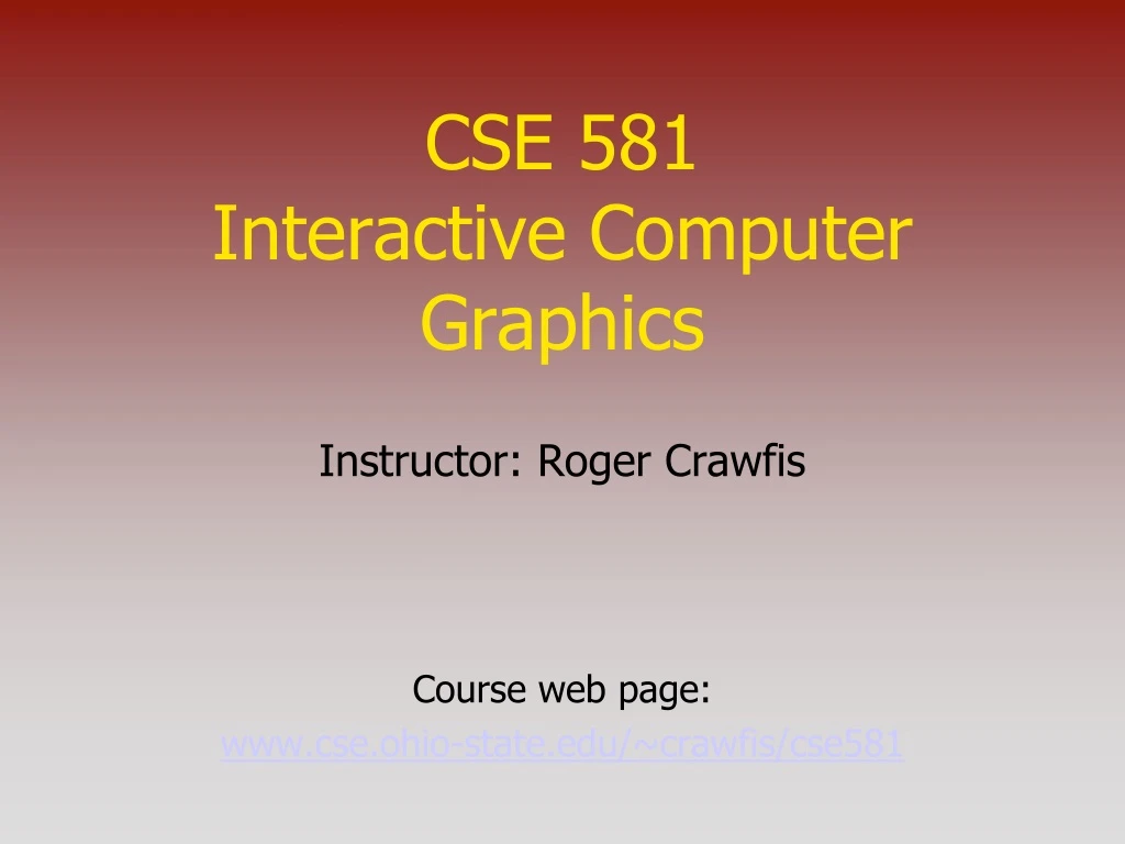 cse 581 interactive computer graphics