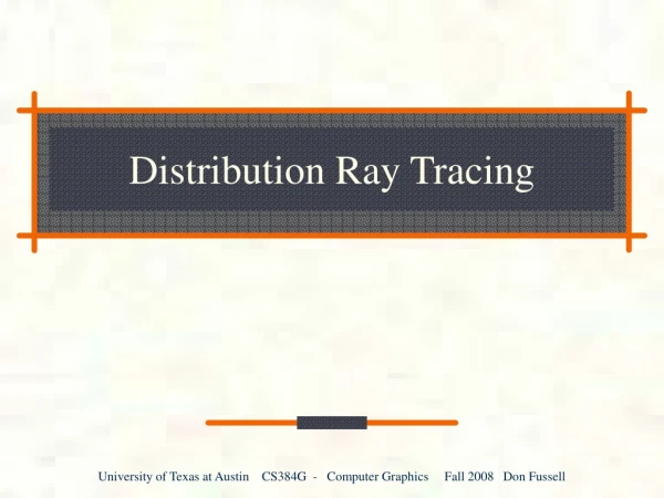 Distribution Ray Tracing