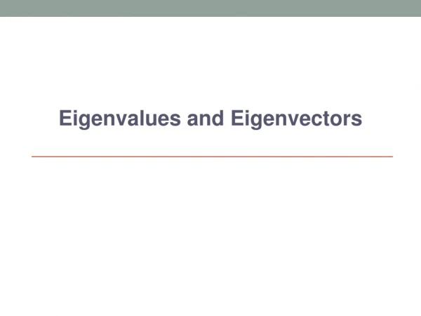 Eigenvalues and Eigenvectors