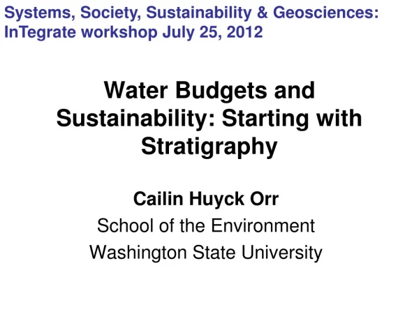 Water Budgets and Sustainability: Starting with Stratigraphy