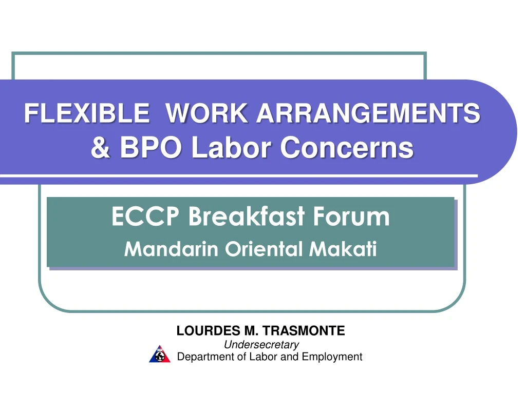 flexible work arrangements bpo labor concerns