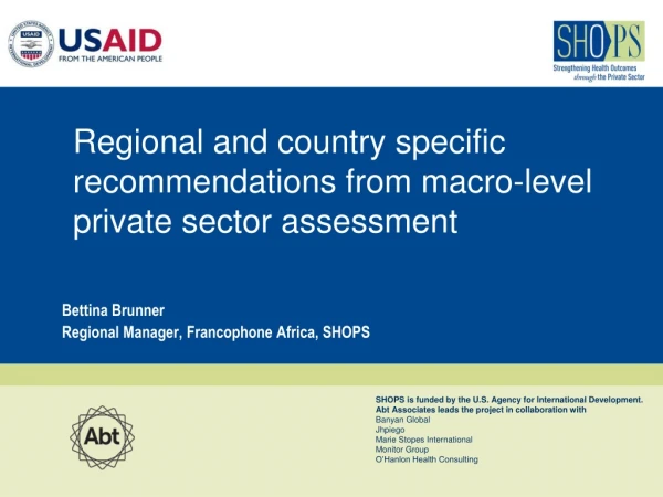 Regional and country specific recommendations from macro-level private sector assessment