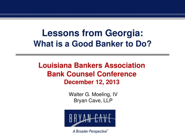 Lessons from Georgia: What is a Good Banker to Do?