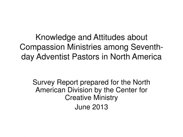 Survey Report prepared for the North American Division by the Center for Creative Ministry