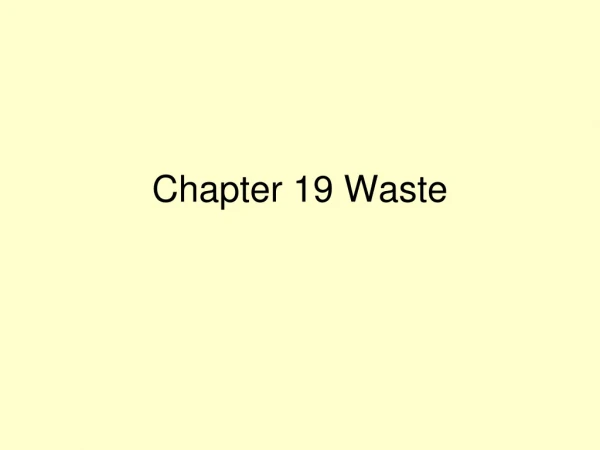 Chapter 19 Waste