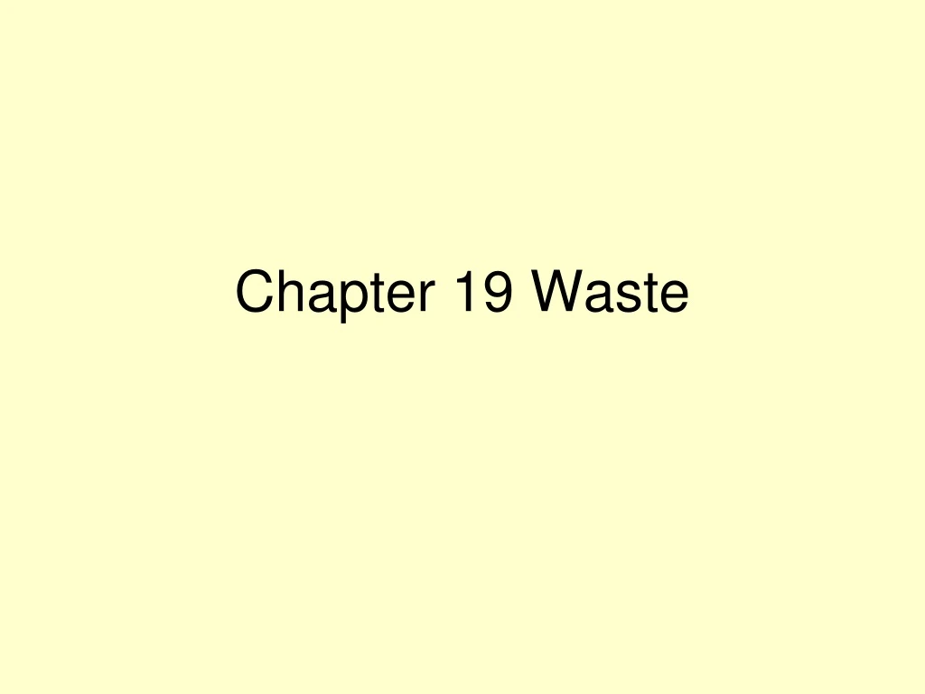 chapter 19 waste