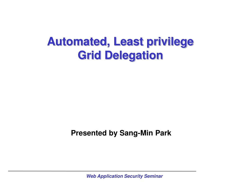 automated least privilege grid delegation