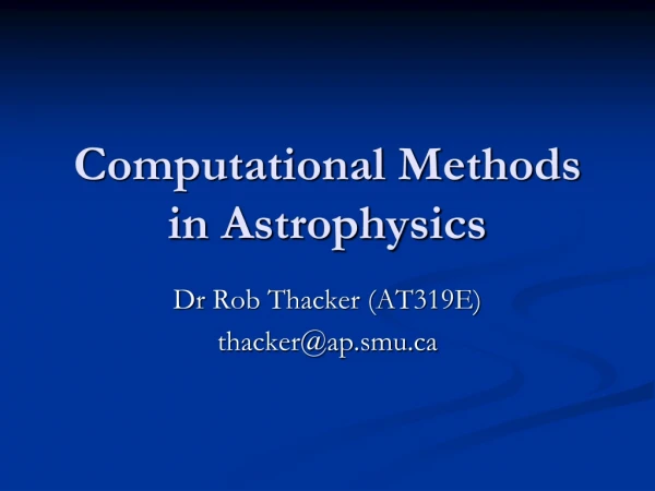 Computational Methods in Astrophysics