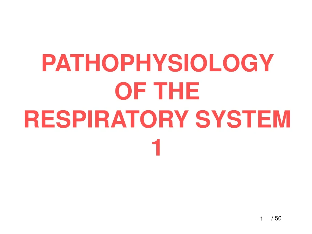 pathophysiology of the respiratory system 1