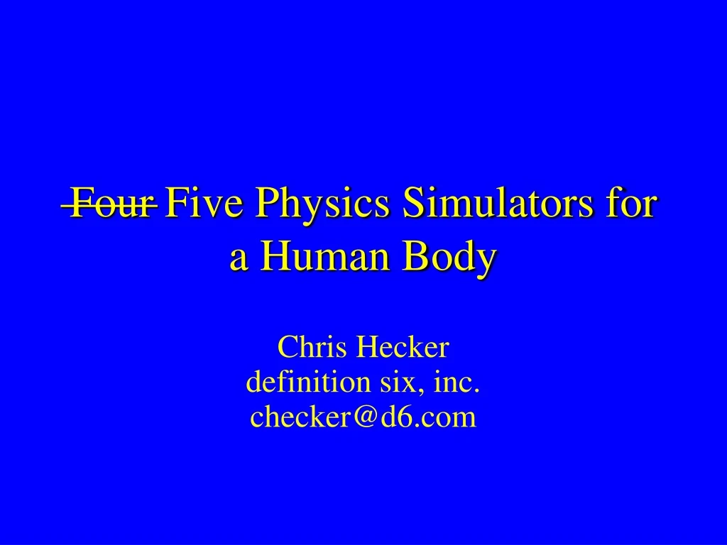 four five physics simulators for a human body