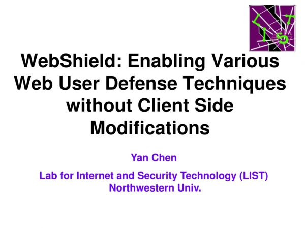 WebShield: Enabling Various Web User Defense Techniques without Client Side Modifications