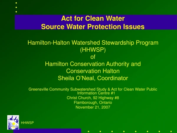 Act for Clean Water  Source Water Protection Issues  Hamilton-Halton Watershed Stewardship Program