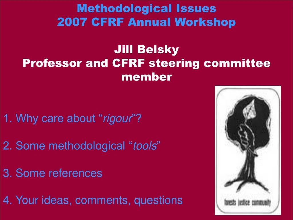 methodological issues 2007 cfrf annual workshop