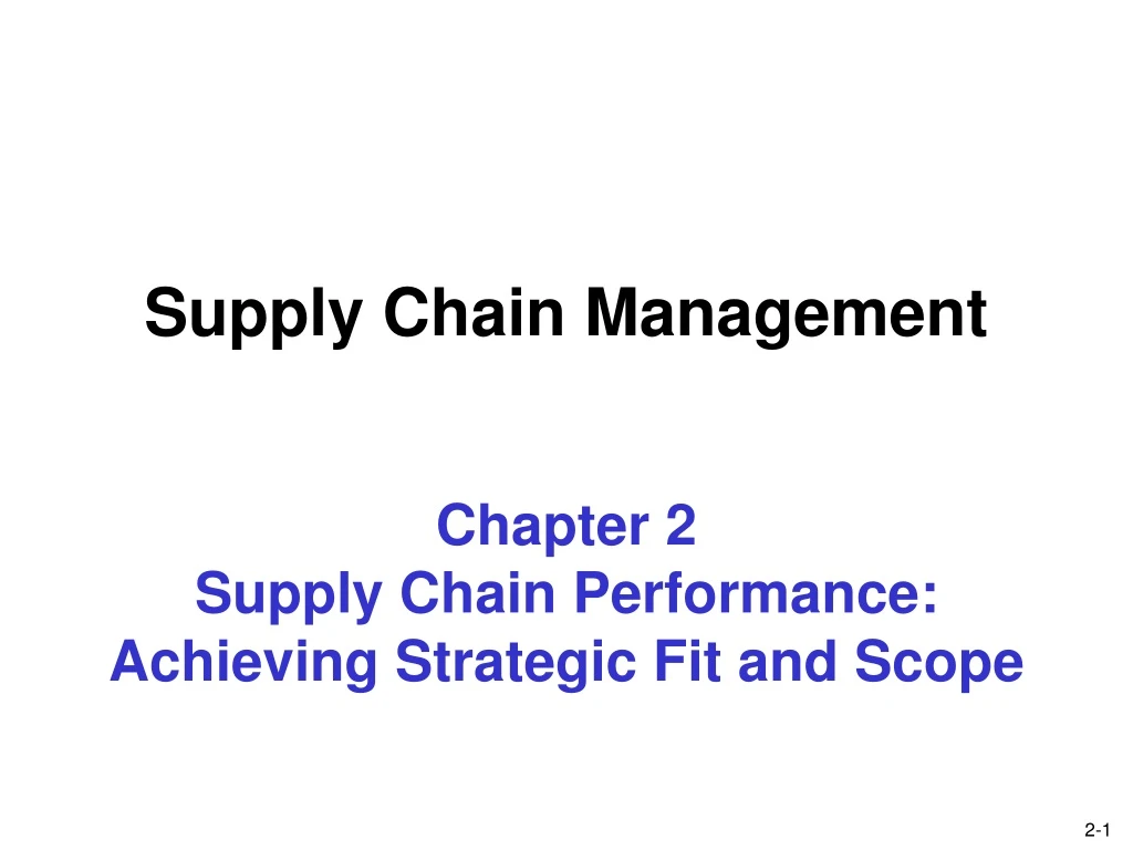 chapter 2 supply chain performance achieving strategic fit and scope