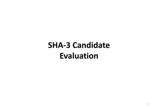 SHA-3 Candidate Evaluation
