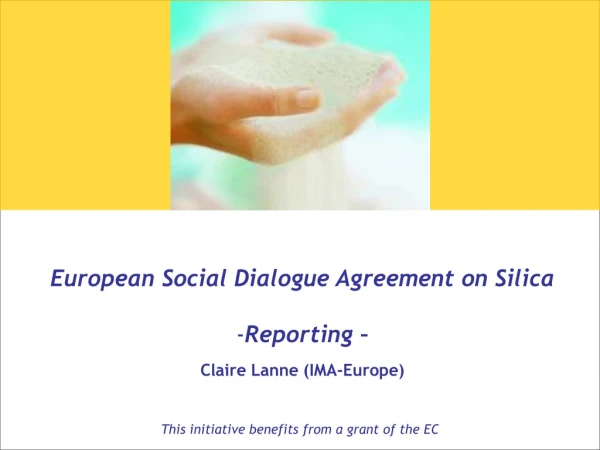 European Social Dialogue Agreement on Silica Reporting – Claire Lanne (IMA-Europe)