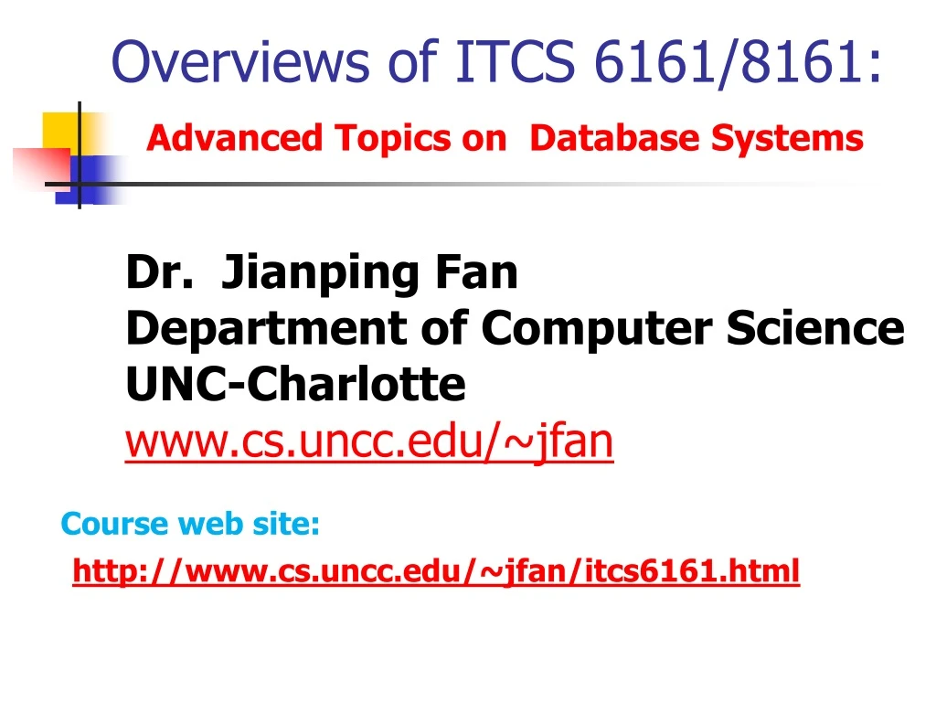 overviews of itcs 6161 8161 advanced topics on database systems