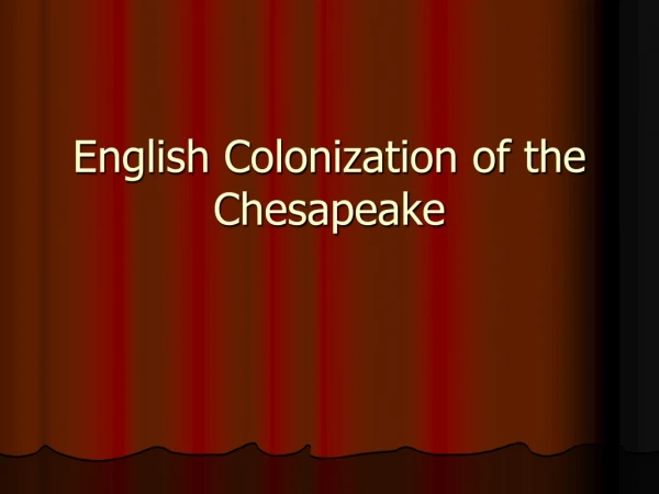 English Colonization of the Chesapeake