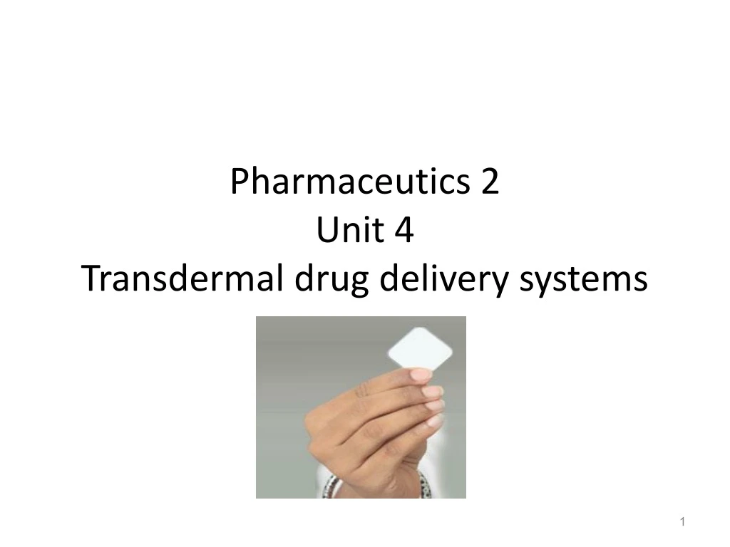 pharmaceutics 2 unit 4 transdermal drug delivery systems