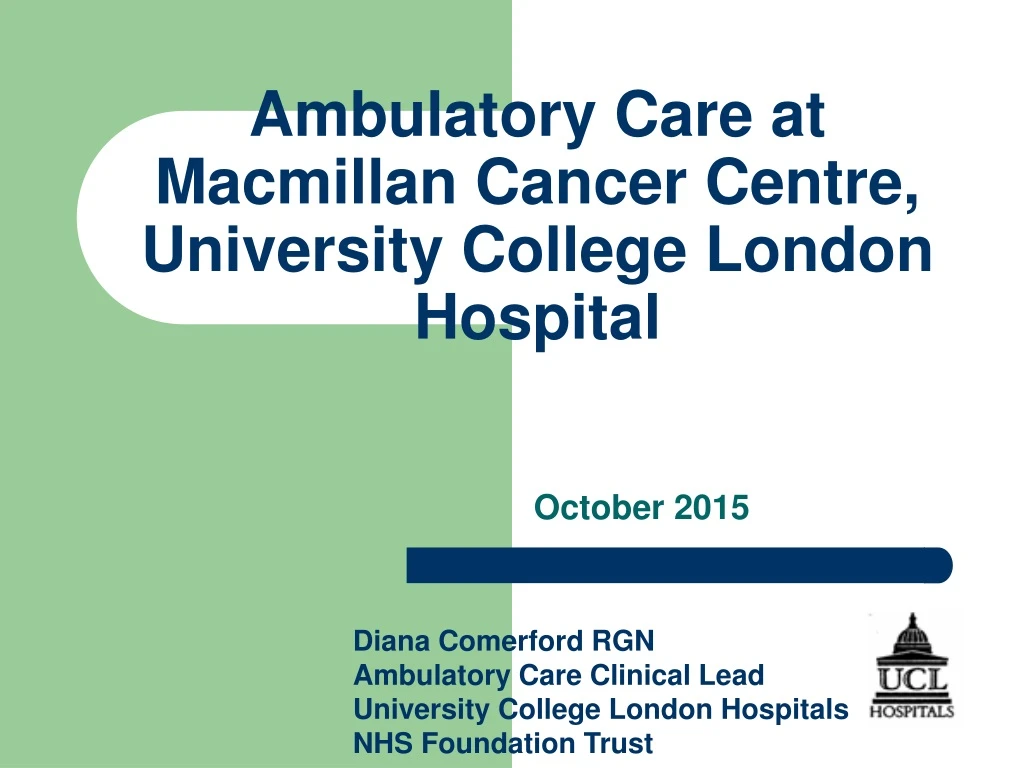 ambulatory care at macmillan cancer centre university college london hospital