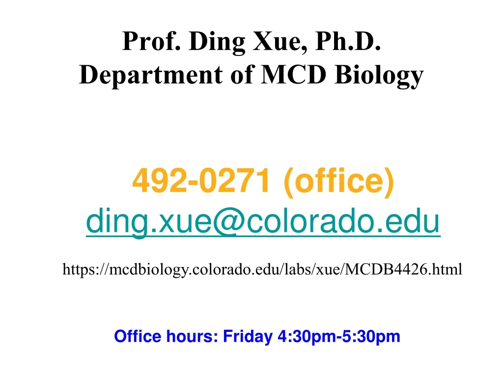 prof ding xue ph d department of mcd biology